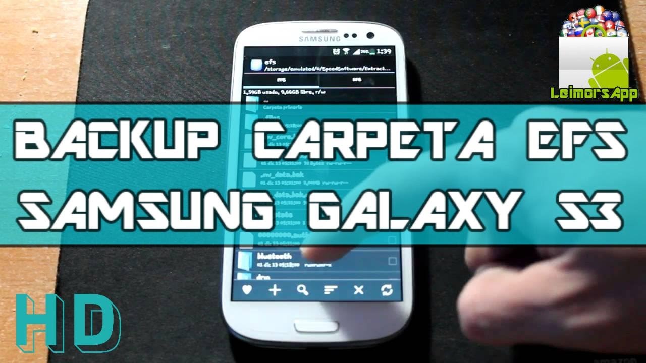 COMO HACER COPIA DE LA CARPETA EFS Y RESTAURARLA EN SAMSUNG GALAXY S3 I9300