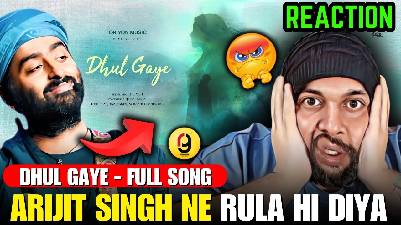 Arijit Singh - Dhul Gaye (Official Music Video) | Arjuna Harjai I Surabhi Dashputra | REACTION BY RG