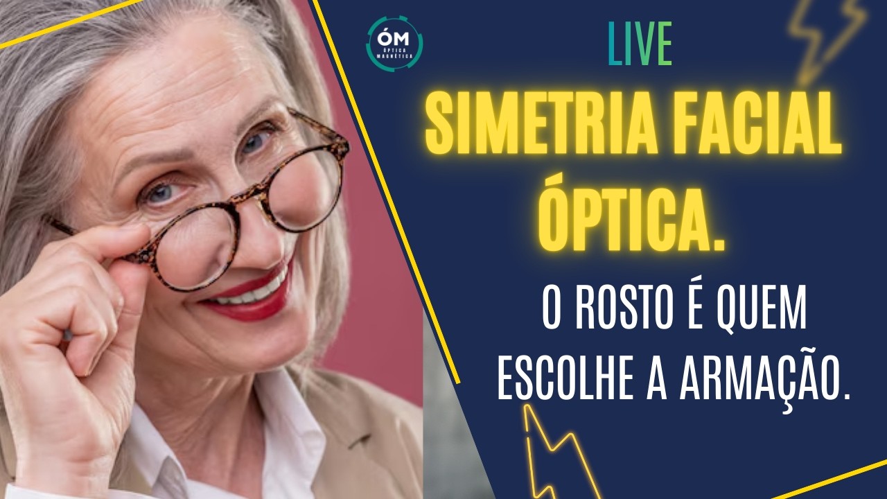 Óptica Magnética - Simetria Facial: O rosto é quem escolhe a armação!