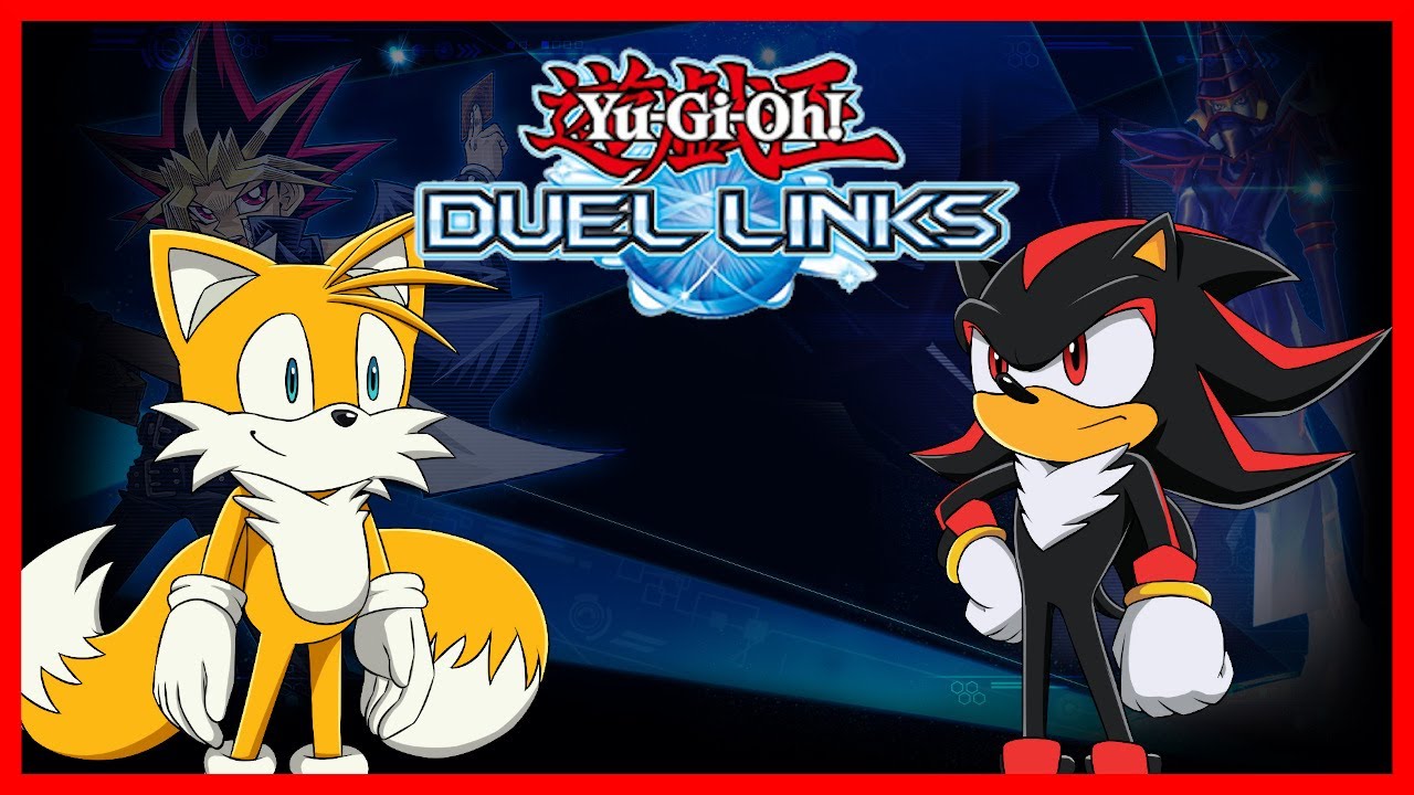 Shadow and Tails play Yu-Gi-Oh Duel Links!