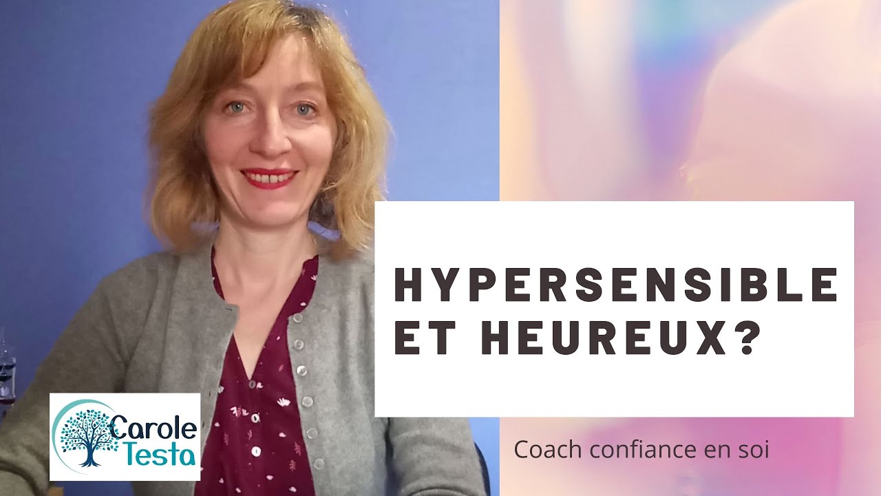 Peut-on être hypersensible et heureux ?