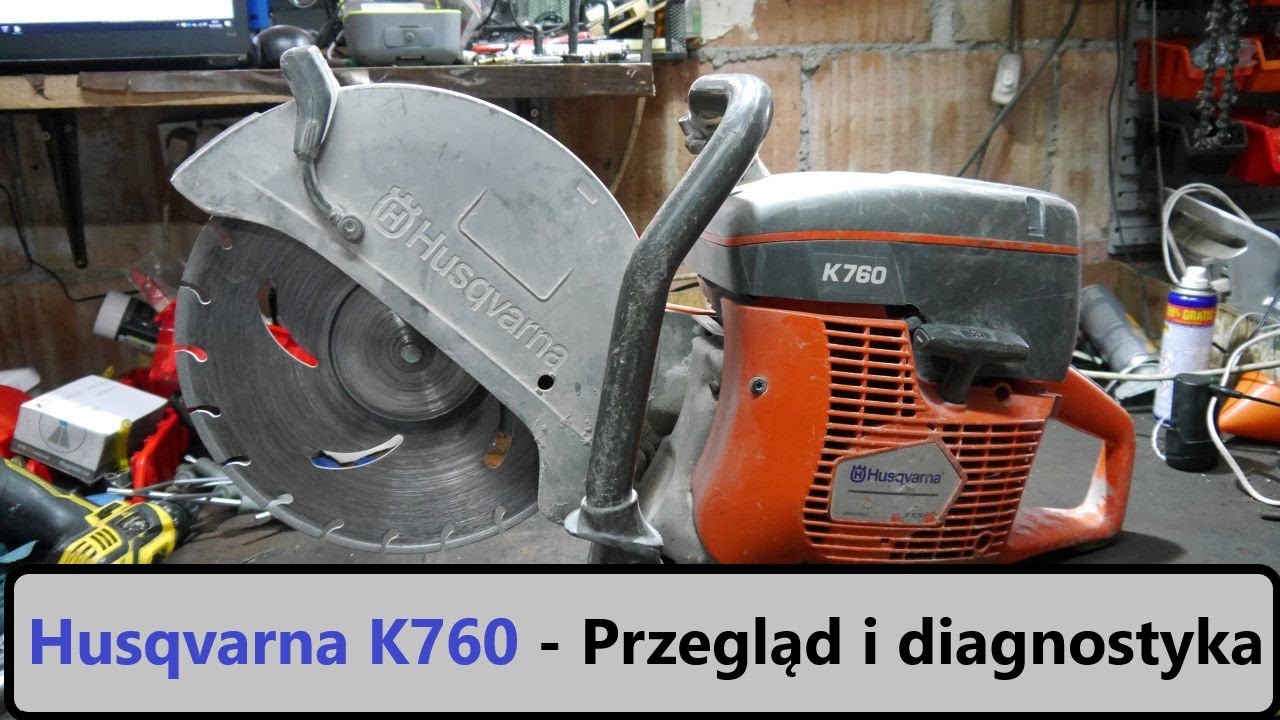 #rpgarażowo. Przecinarka Husqvarna K760. Przegląd. Na co bezwzględnie zwracać uwagę.