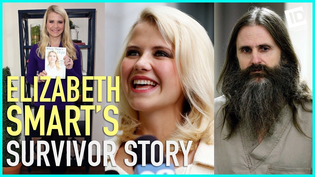Elizabeth Smart's Story Of Survival