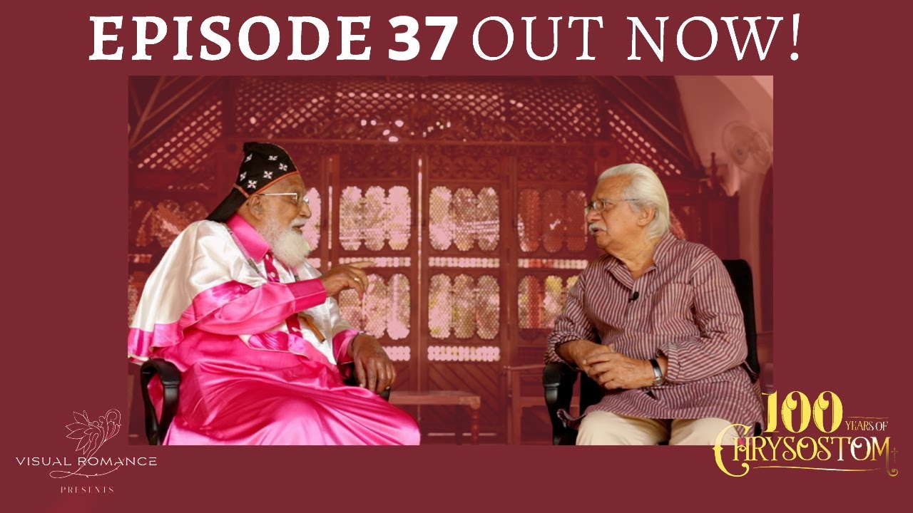100 Years of Chrysostom – Episode 37 Adoor Gopalakrishnan