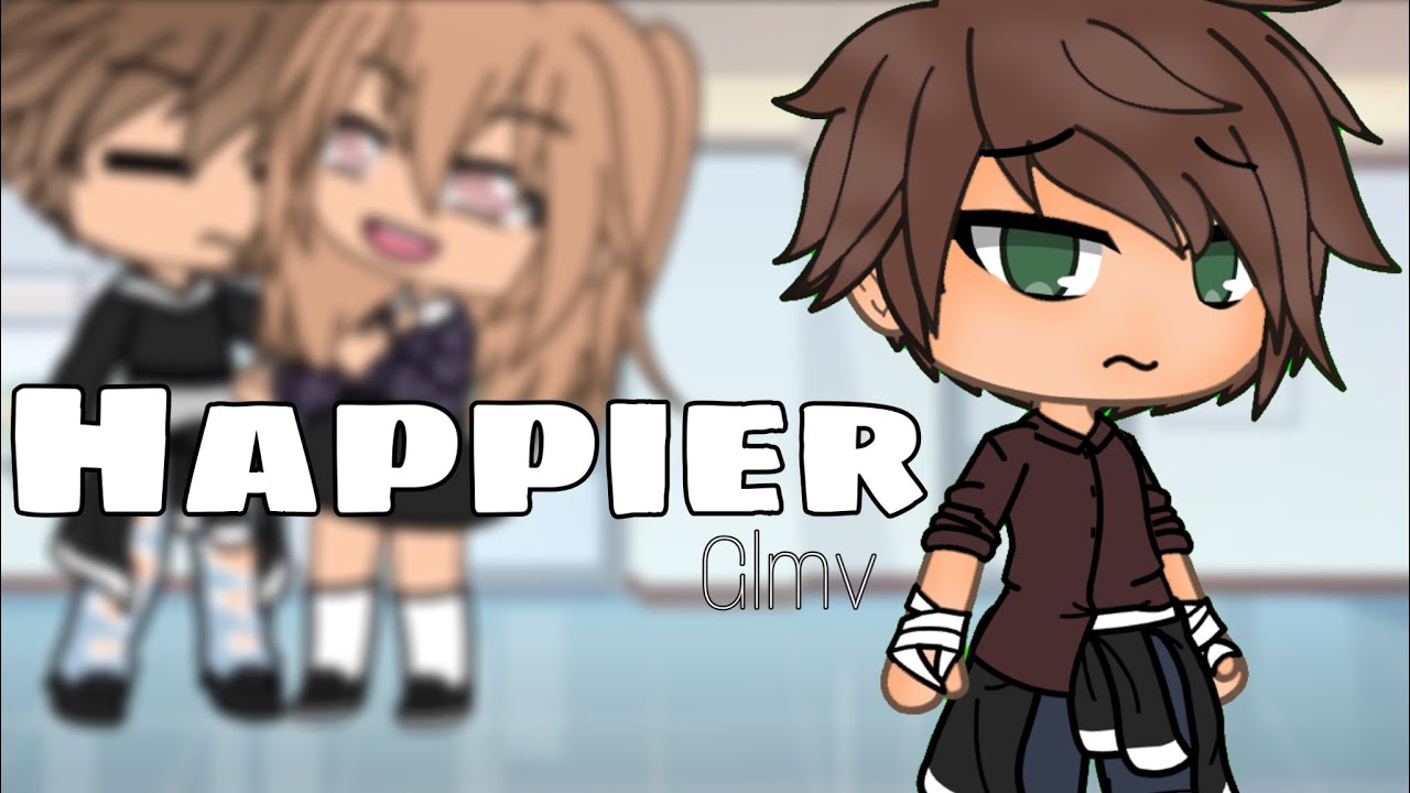 Happier Glmv // Ed Sheeran