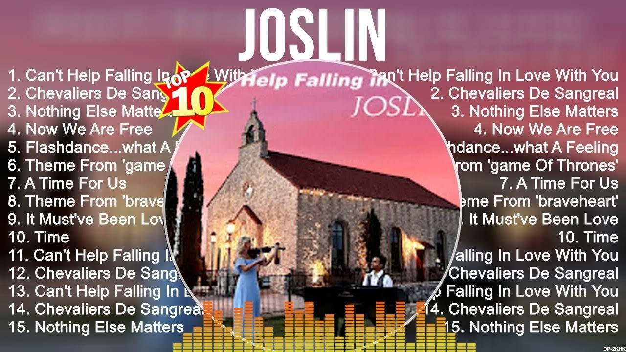 Joslin Songs 2023 ~ Joslin Music Of All Time ~ Joslin Top Songs 2023