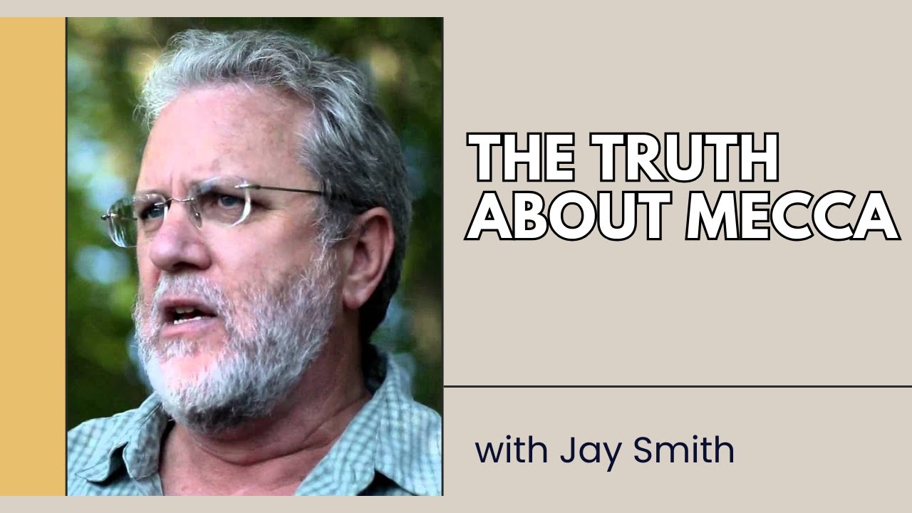 Uncovering the Truth About Mecca: Modern Opposition - Jay Smith