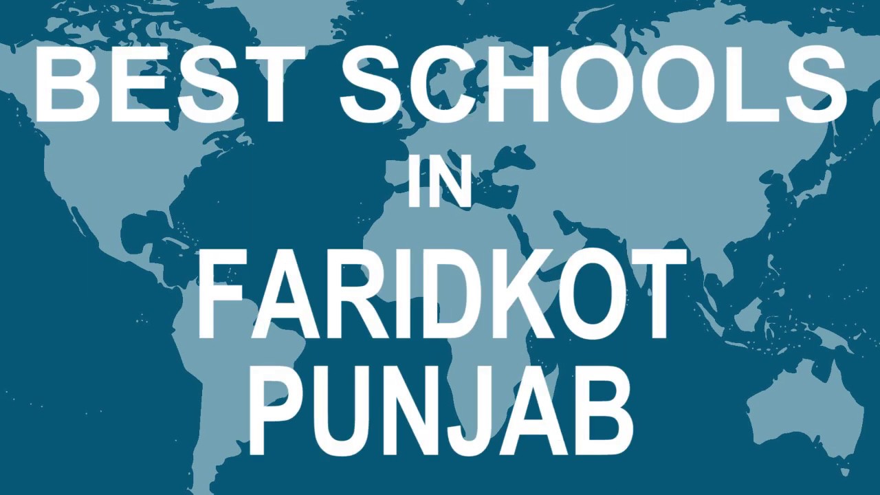 Schools in Faridkot, Punjab   CBSE, Govt, Private, International
