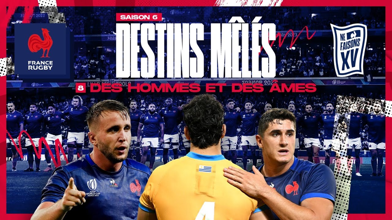 XV de France - Destins Mêlés - S06E08 : Des hommes et des âmes