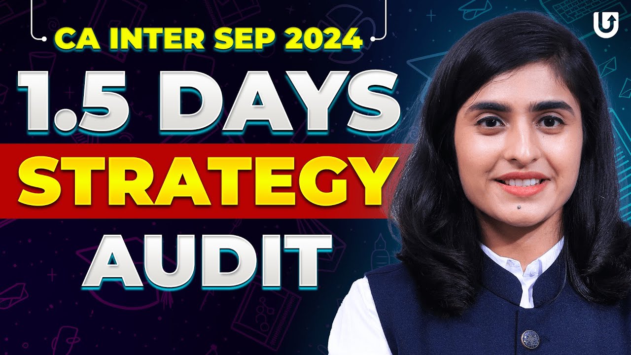 1.5 Days Strategy To Cover Audit Most Effectively Before Exams | CA Inter Audit Sep 2024 | UCA