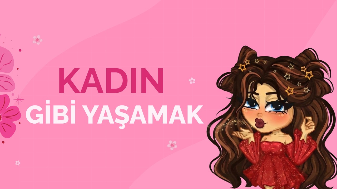 Kadın Gibi Yaşamak