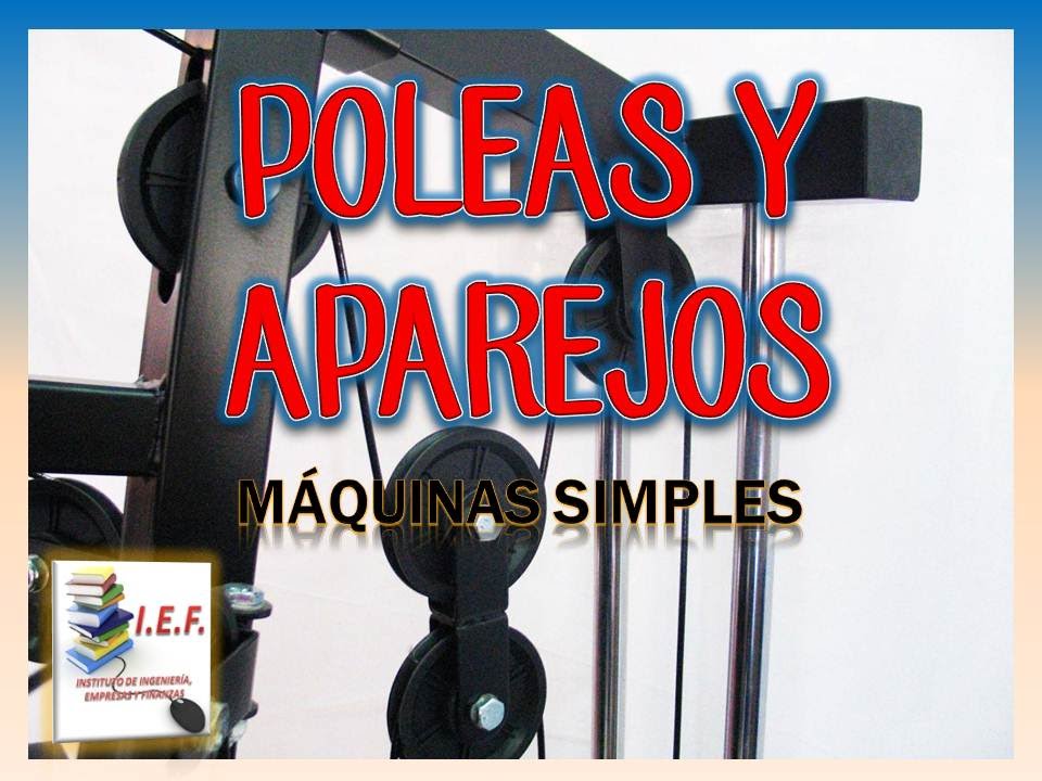POLEAS Y APAREJOS - CONCEPTOS TEÓRICOS