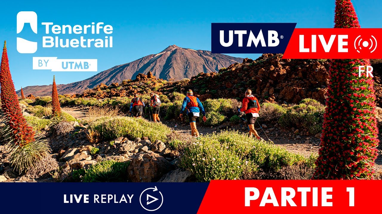 REPLAY - Tenerife Bluetrail by UTMB 2024 - Live Français 🇫🇷