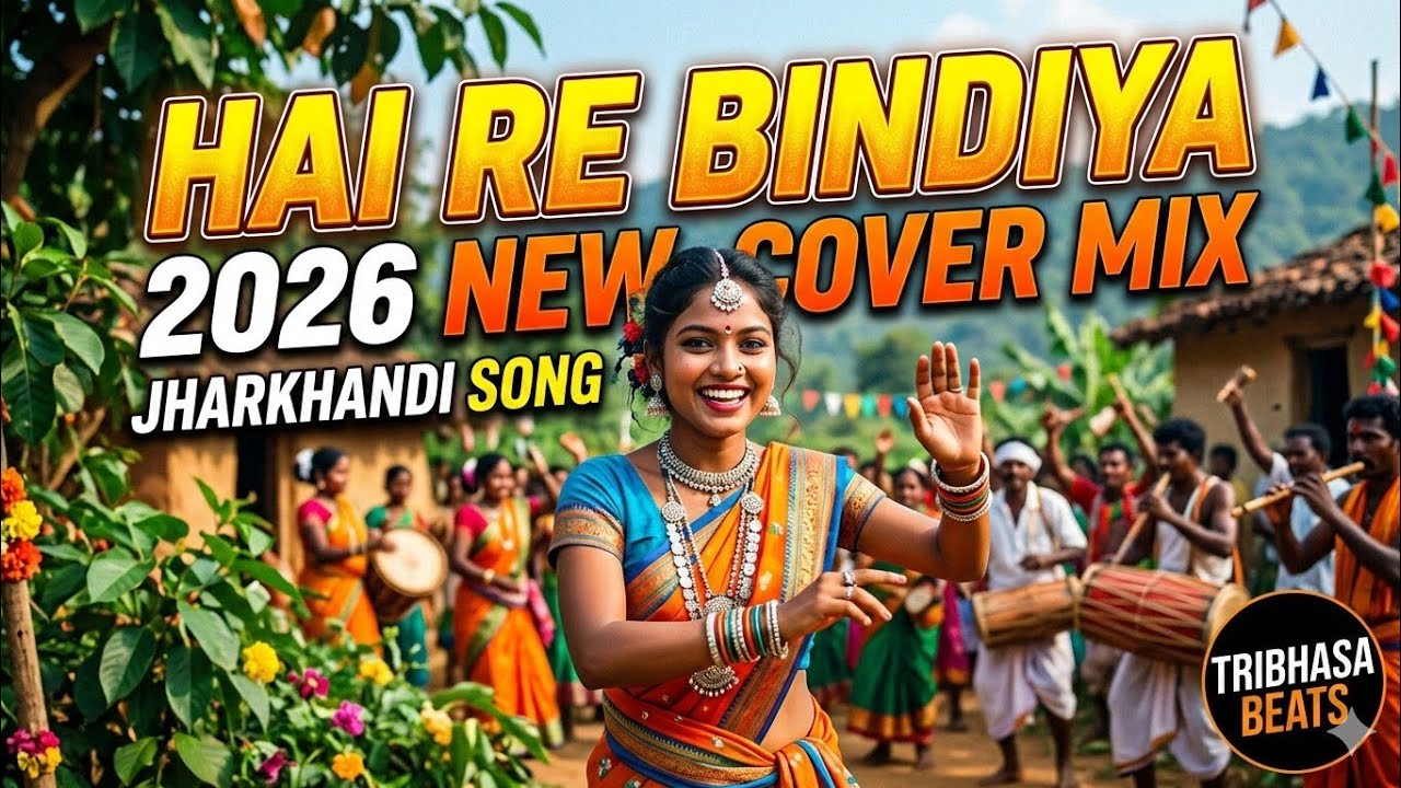 Hai Re Bindiya 2026 New Cover Mix Jharkhandi Song Tribhasa Beats 