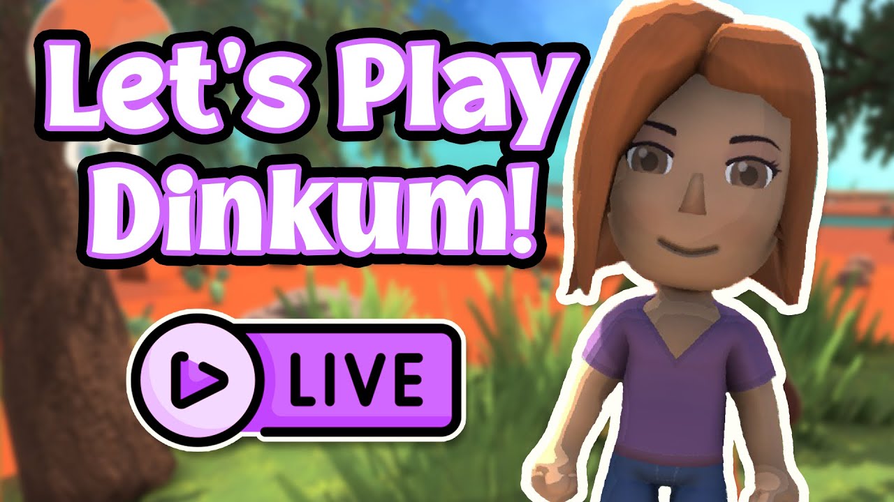 Let's Play Some Dinkum! Surprise Strea