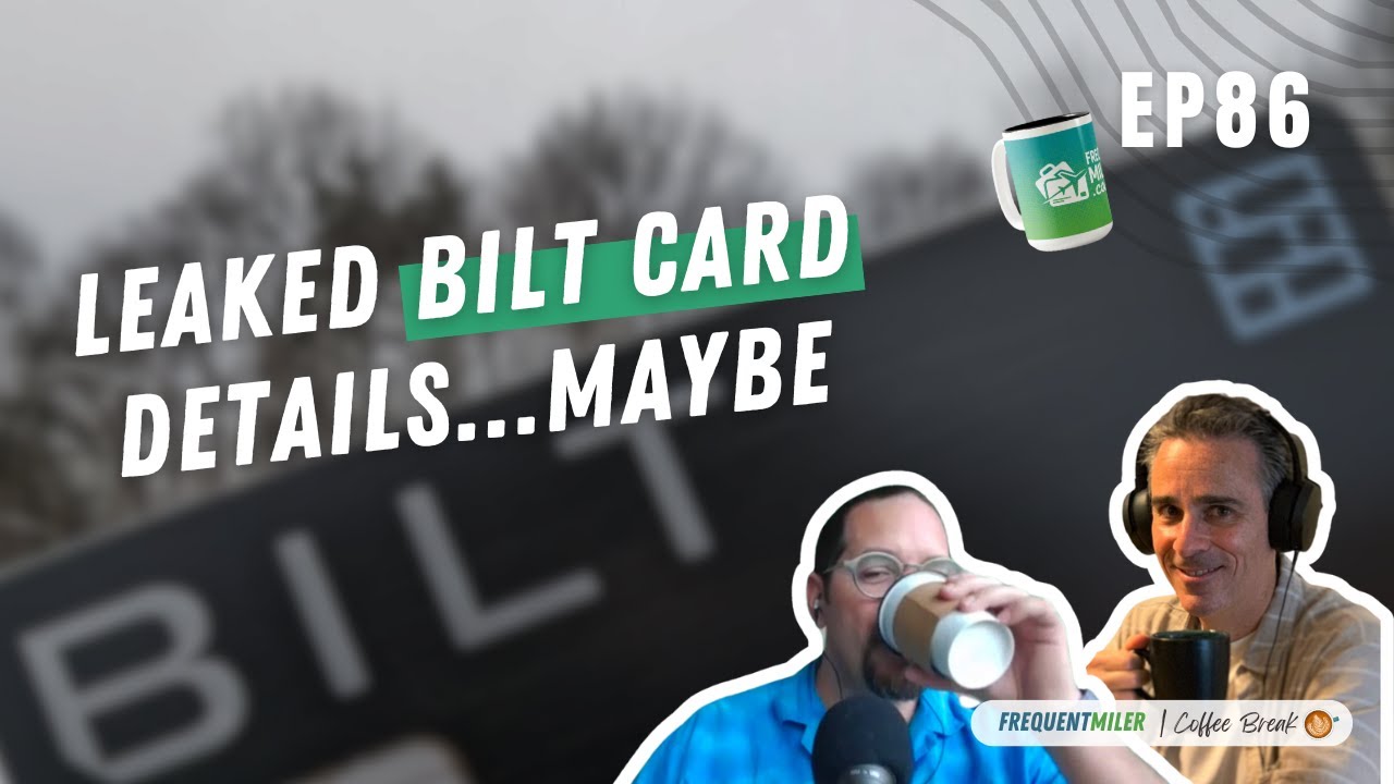 Leaked Bilt Card Details...Maybe | Coffee Break Ep86 | 1-7-26