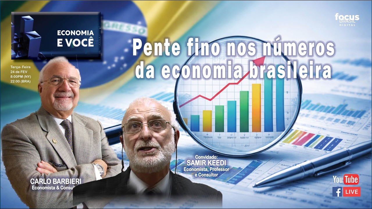 Pente fino nos números da economia brasileira | ECONOMIA & VOCÊ