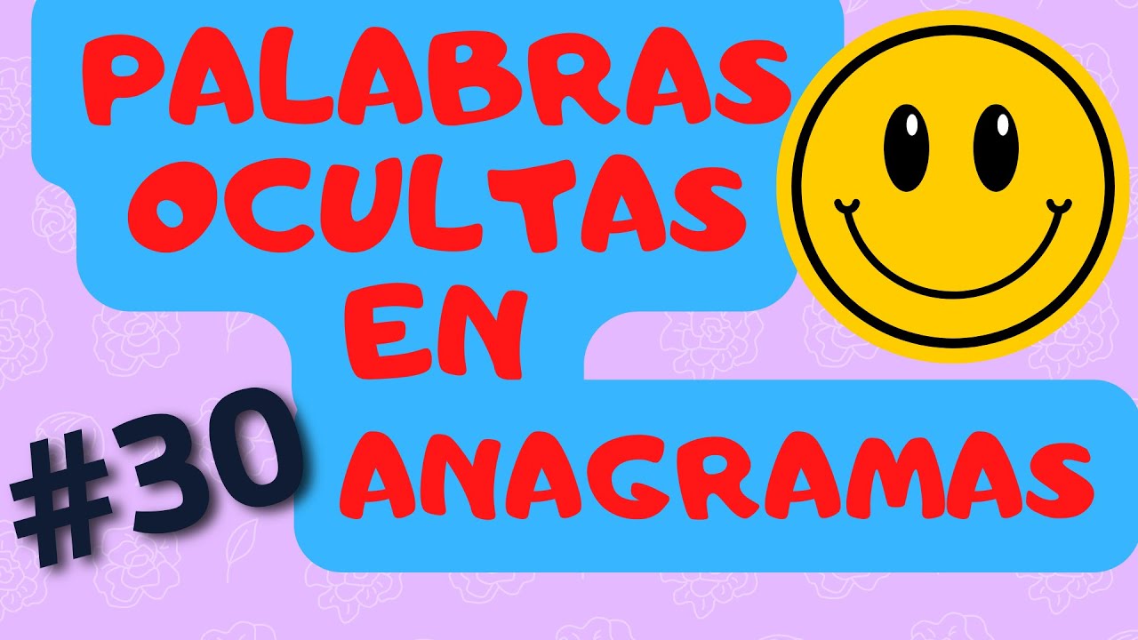 Haz este ejercicio - Activa tu mente | Anagramas en español #030