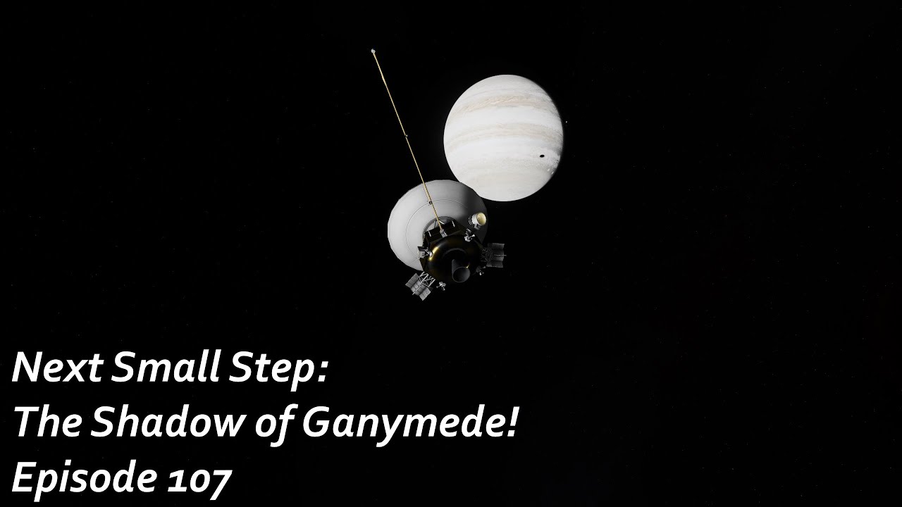 The Shadow of Ganymede! - KSP/RP-1 - Next Small Step Episode 107