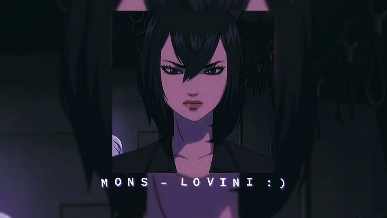 MONS – Lovini ( speed up ) 🍃