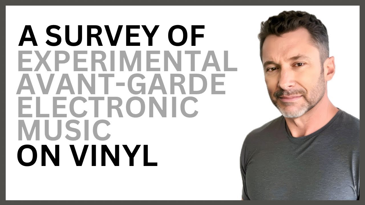 A Survey of Experimental Avant-Garde and Electronic Music