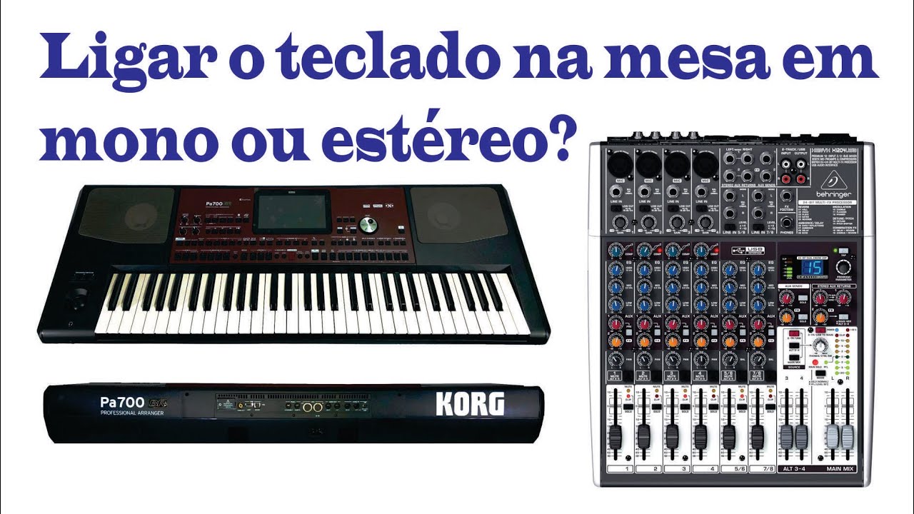 Ligar o teclado na mesa em mono ou estéreo?