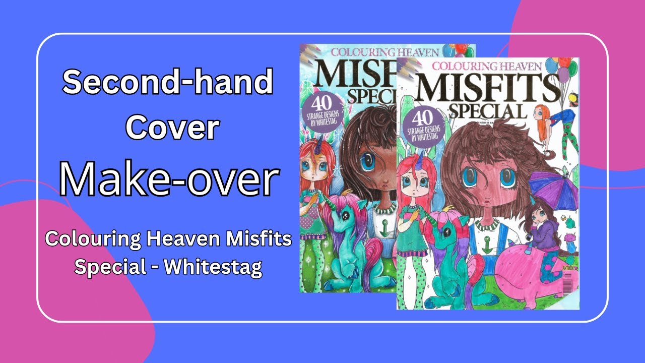 Second-hand Colouring Makeover - Cover of Colouring Heaven Misfits Special by Whitestag