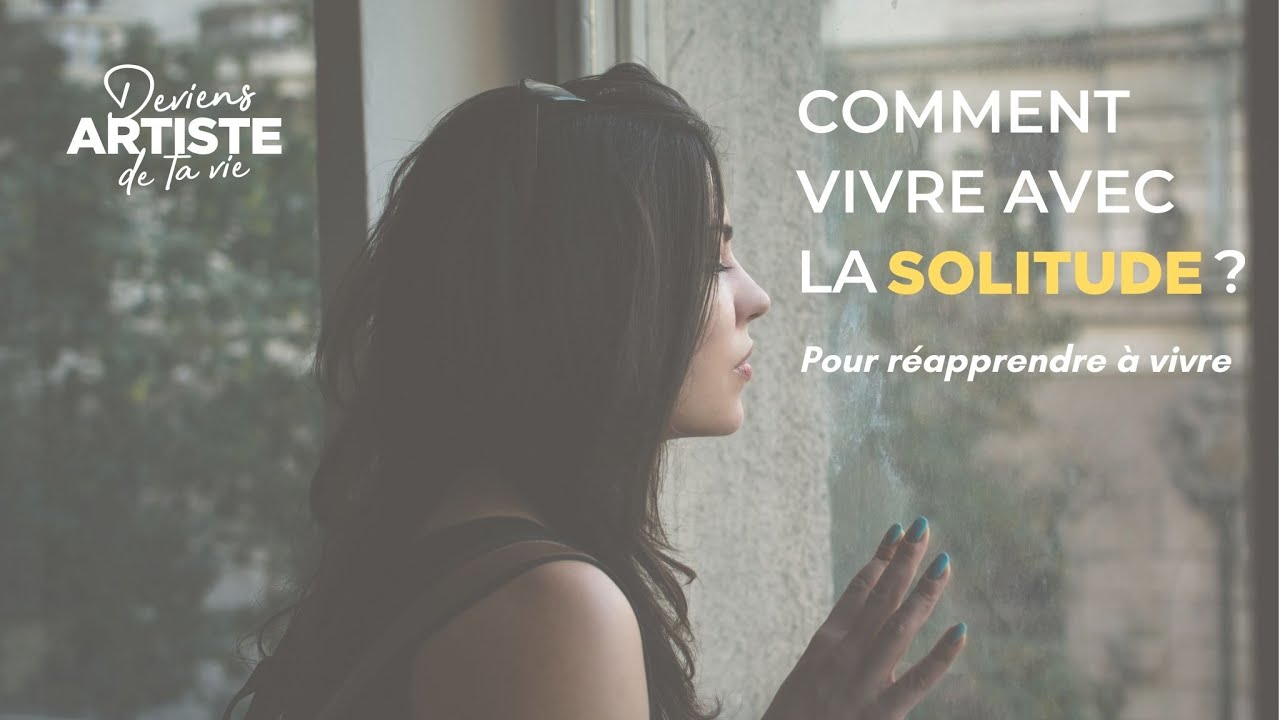 E152 : Comment vivre avec la solitude ?