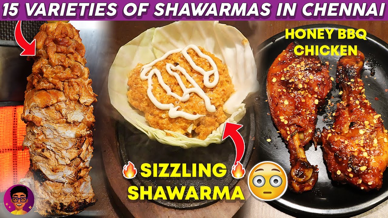 Chennai’s 1st Sizzling Shawarma - 15 Varieties of Shawarmas, Fried & BBQ Chicken | Food Review Tamil