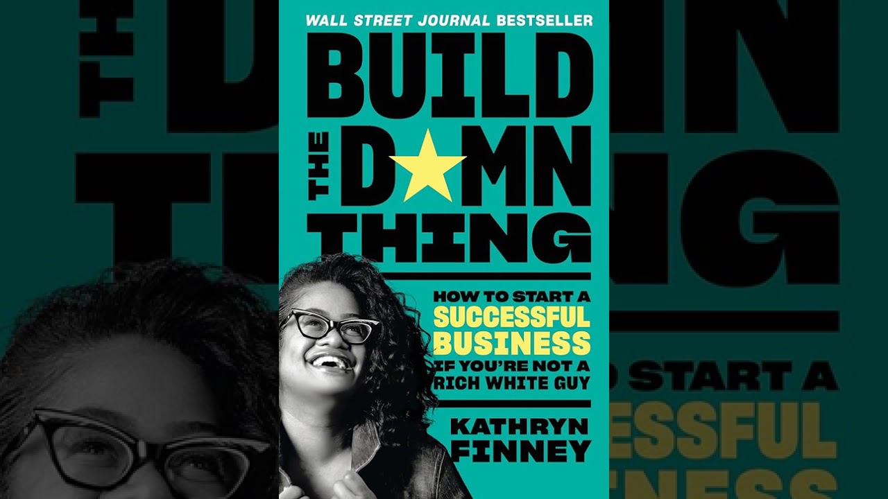 Build the Damn Thing by Kathryn Finney