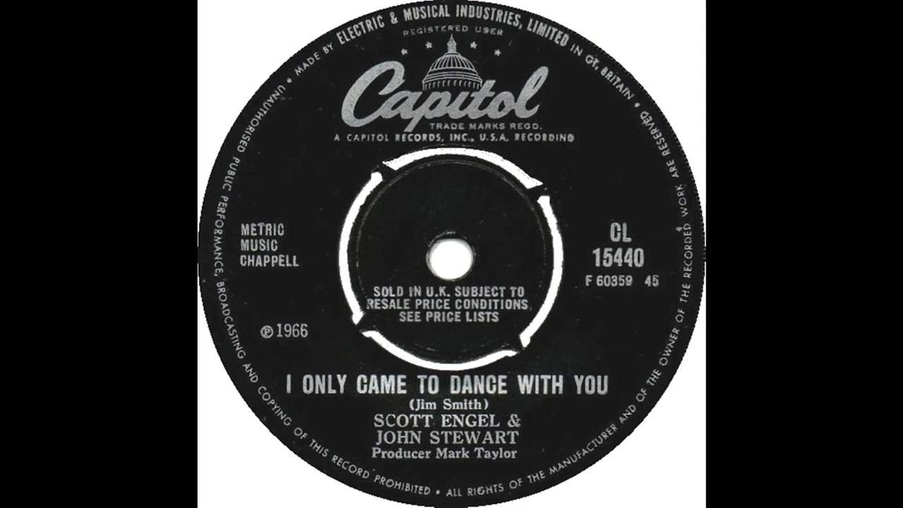 UK New Entry 1966 (157) Scott Engel & John Stewart - I Only Came To Dance With You
