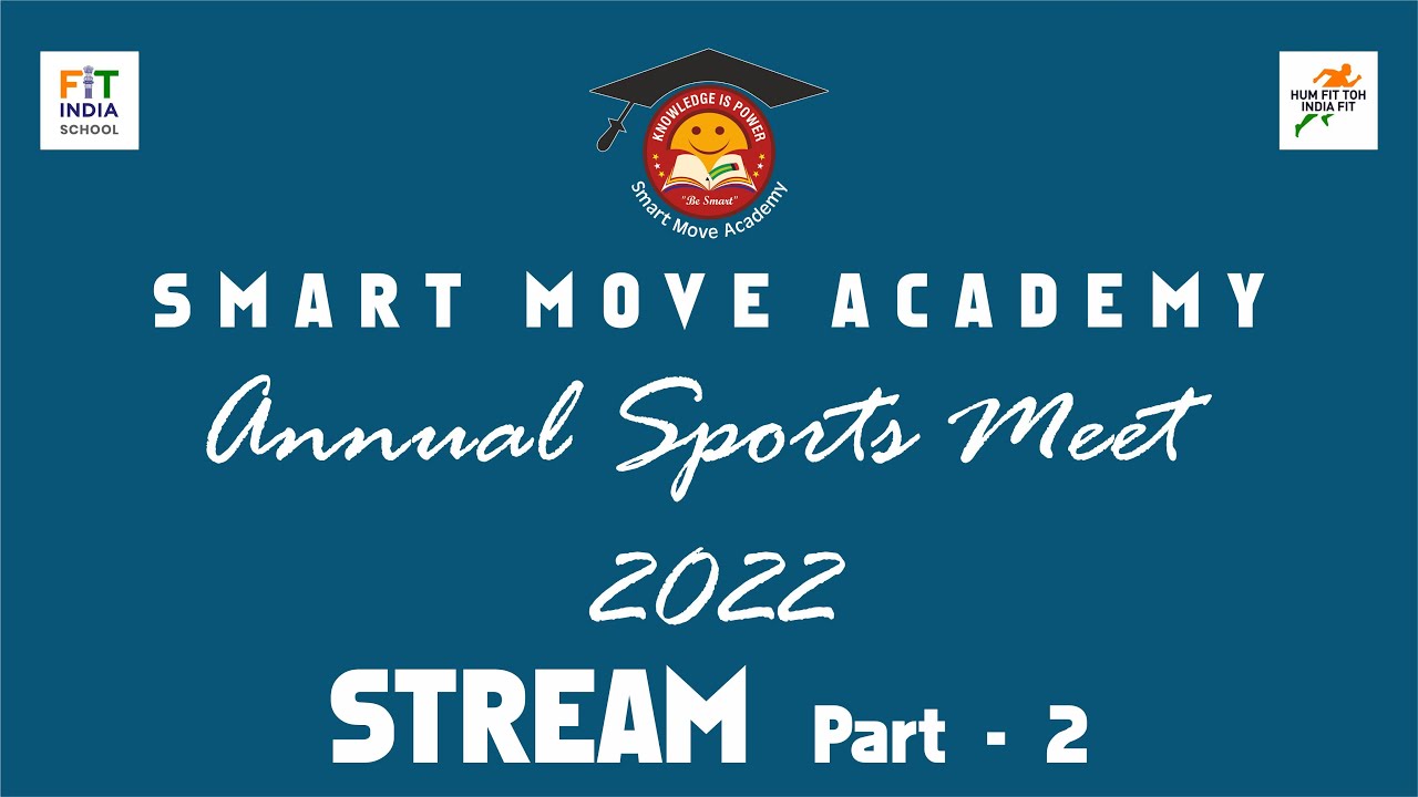 Smart Move Academy Annual Sports Meet 2022 (STREAM Part-2)