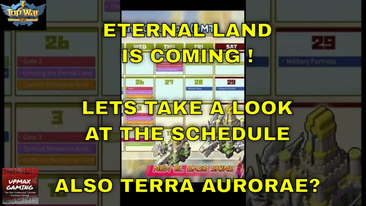 Top War - Eternal Land /Terra Aurorae Coming - Lets take a look at the Schedule and ask some stuff !