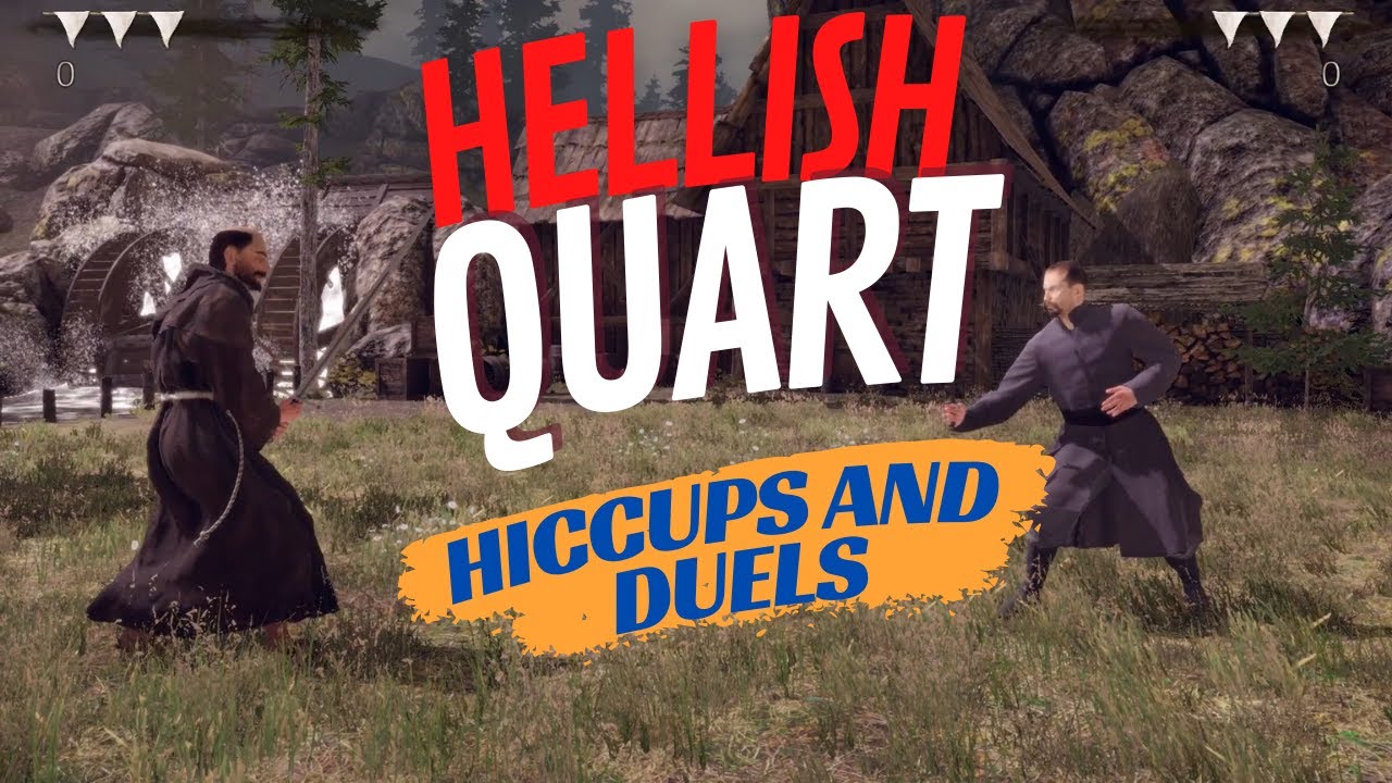 Hellish Quart: Duels and Hiccups