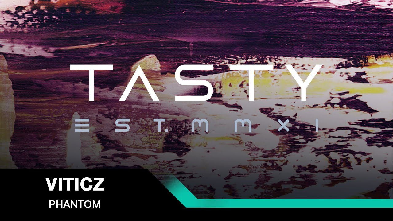 Viticz - Phantom [Tasty Release]
