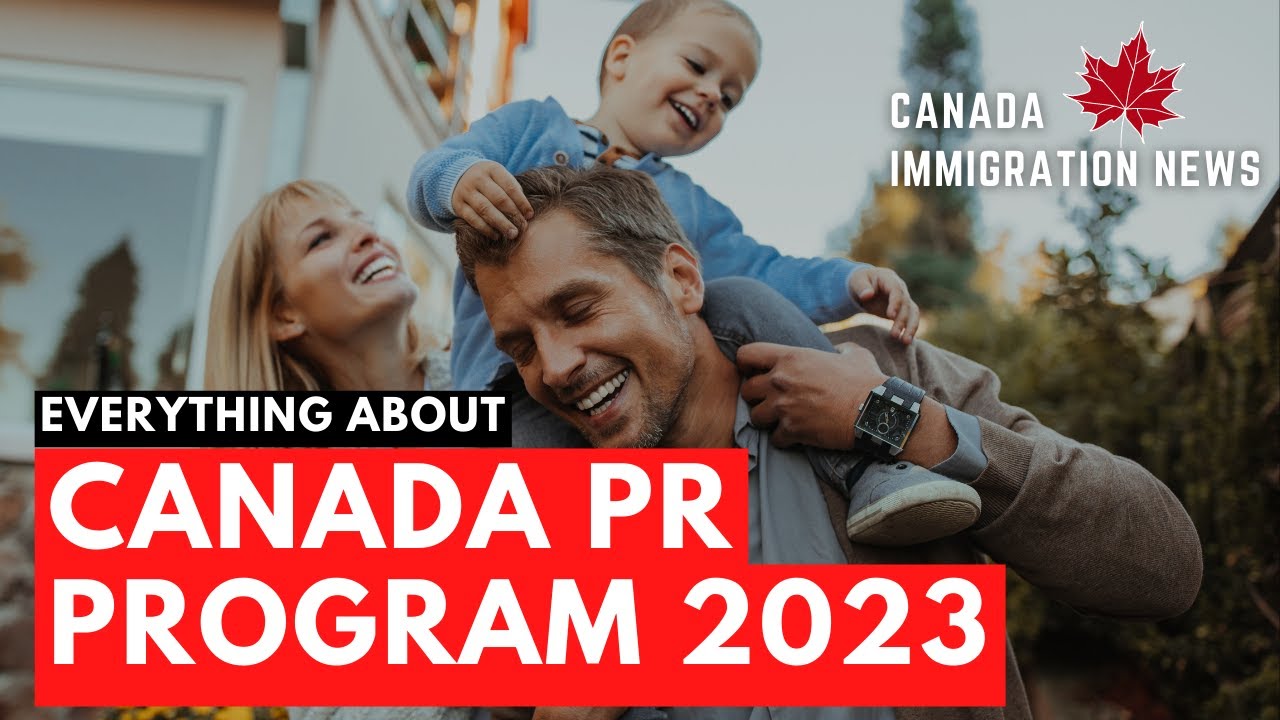 CANADA PR PROGRAMS 2022 2023| CANADA PR PROCESS AND EXPRESS ENTRY