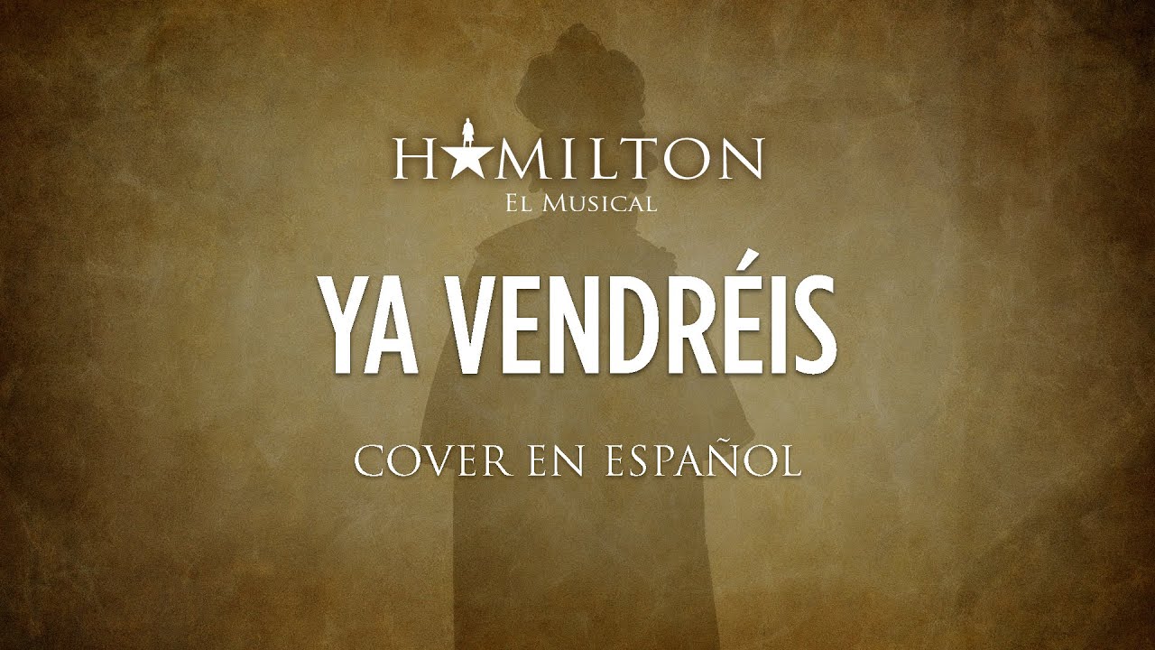 YOU'LL BE BACK - HAMILTON EL MUSICAL - Cover en Español