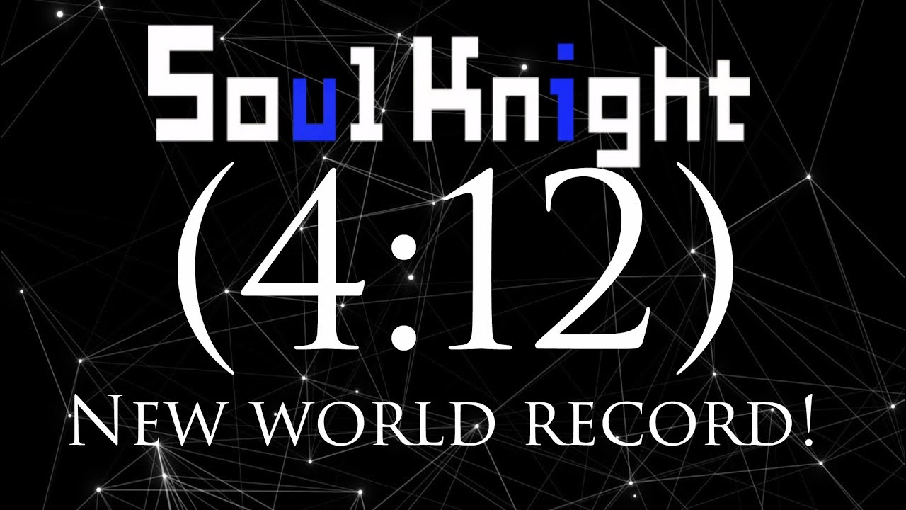 Soul knight speedrun former world record! [NORMAL MODE. Any %] (4:12) | Soul Knight