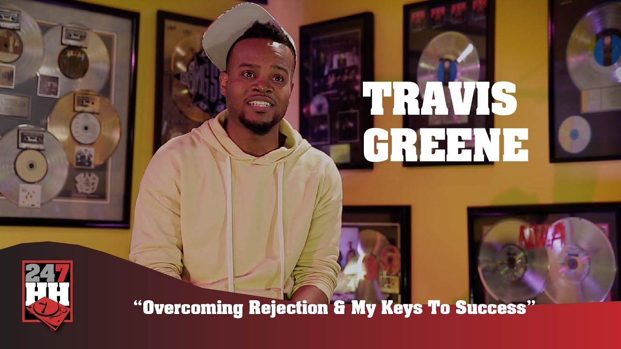 Travis Greene - Overcoming Rejection & My Keys To Success (247HH Exclusive)