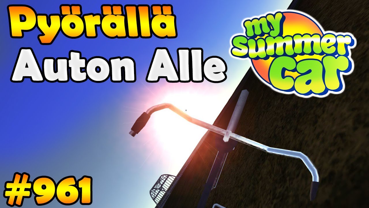 My Summer Car #961 | Pyöräilin Auton Alle & Selvisin! + modi!