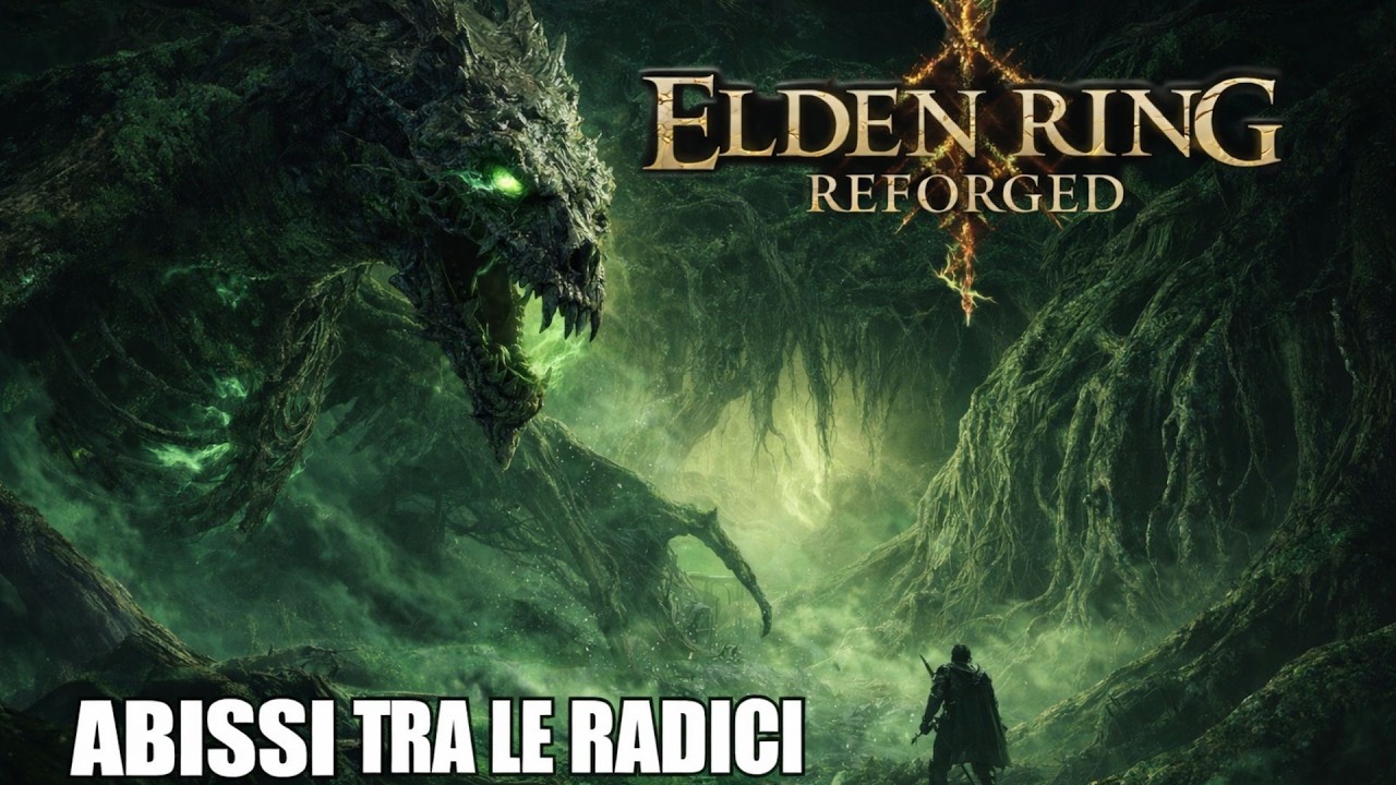 Elden Ring Reforged - Abissi tra le Radici