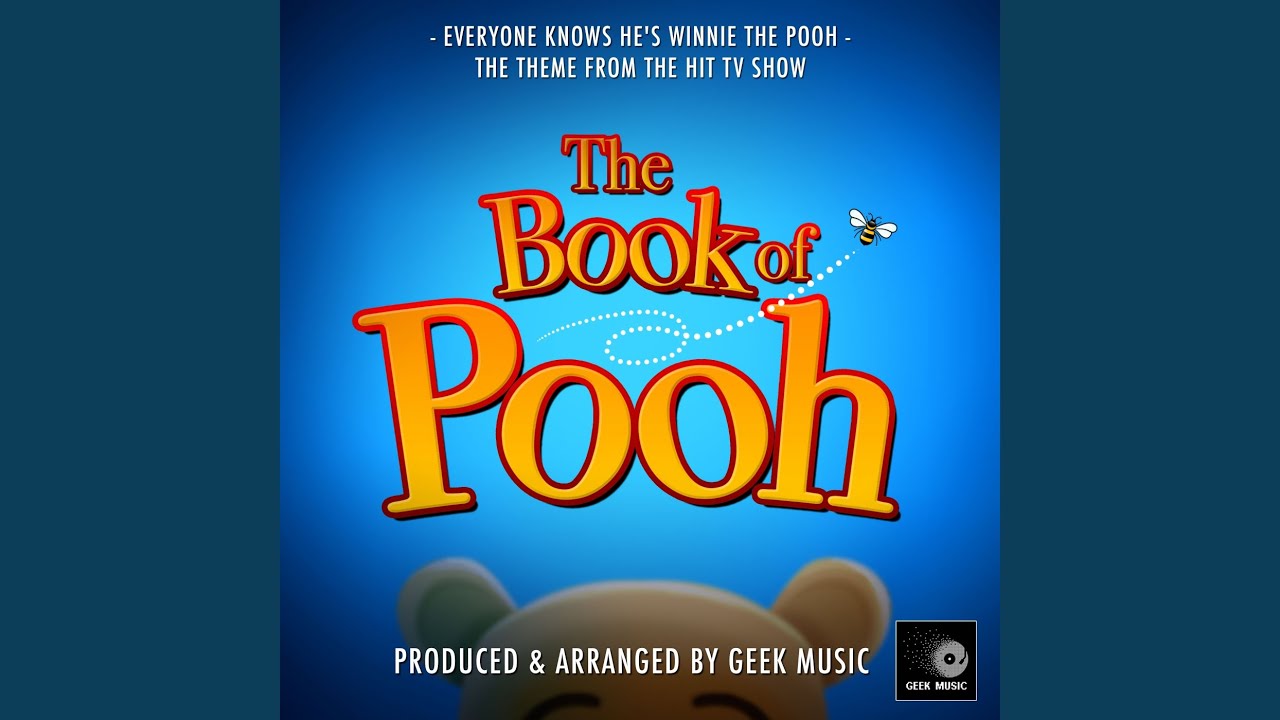 Everyone Knows He's Winnie The Pooh (From 