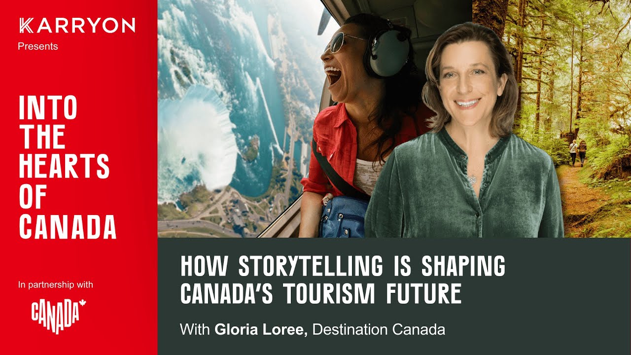 How storytelling is shaping Canada’s tourism future: Gloria Loree, Destination Canada