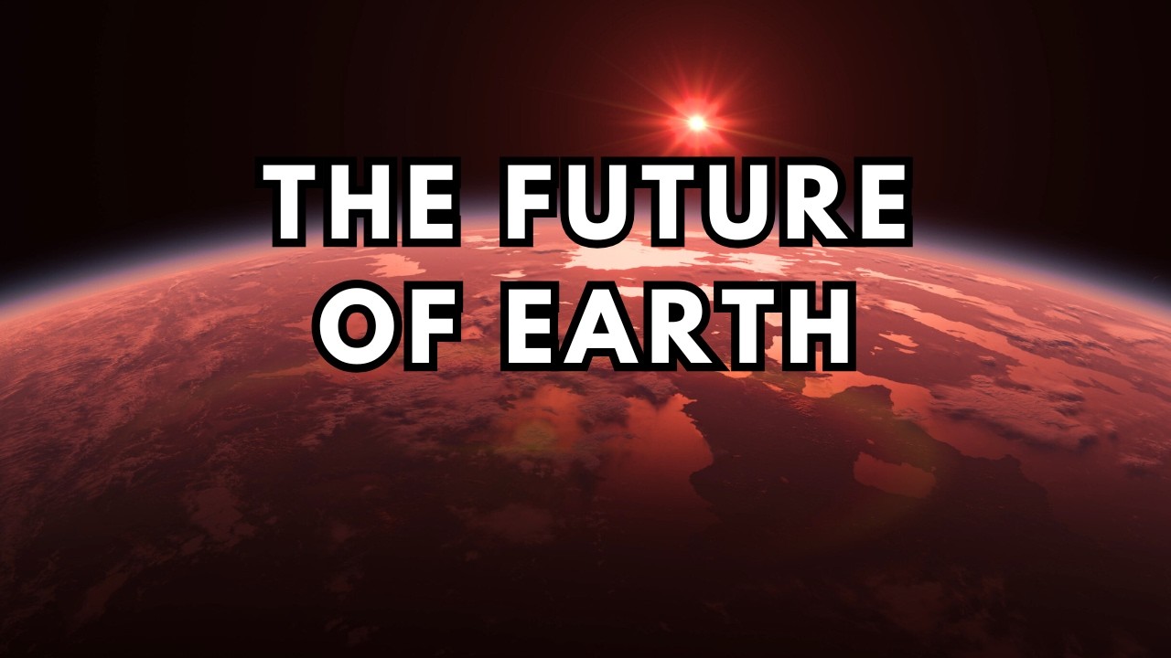The Future Of Earth And Humans