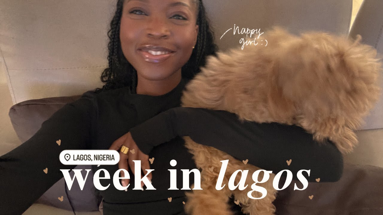 a balanced week | lagos weekly vlog ep.02