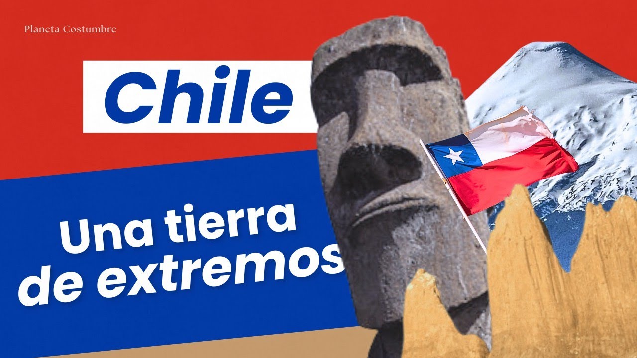 Chile: El país donde la naturaleza manda