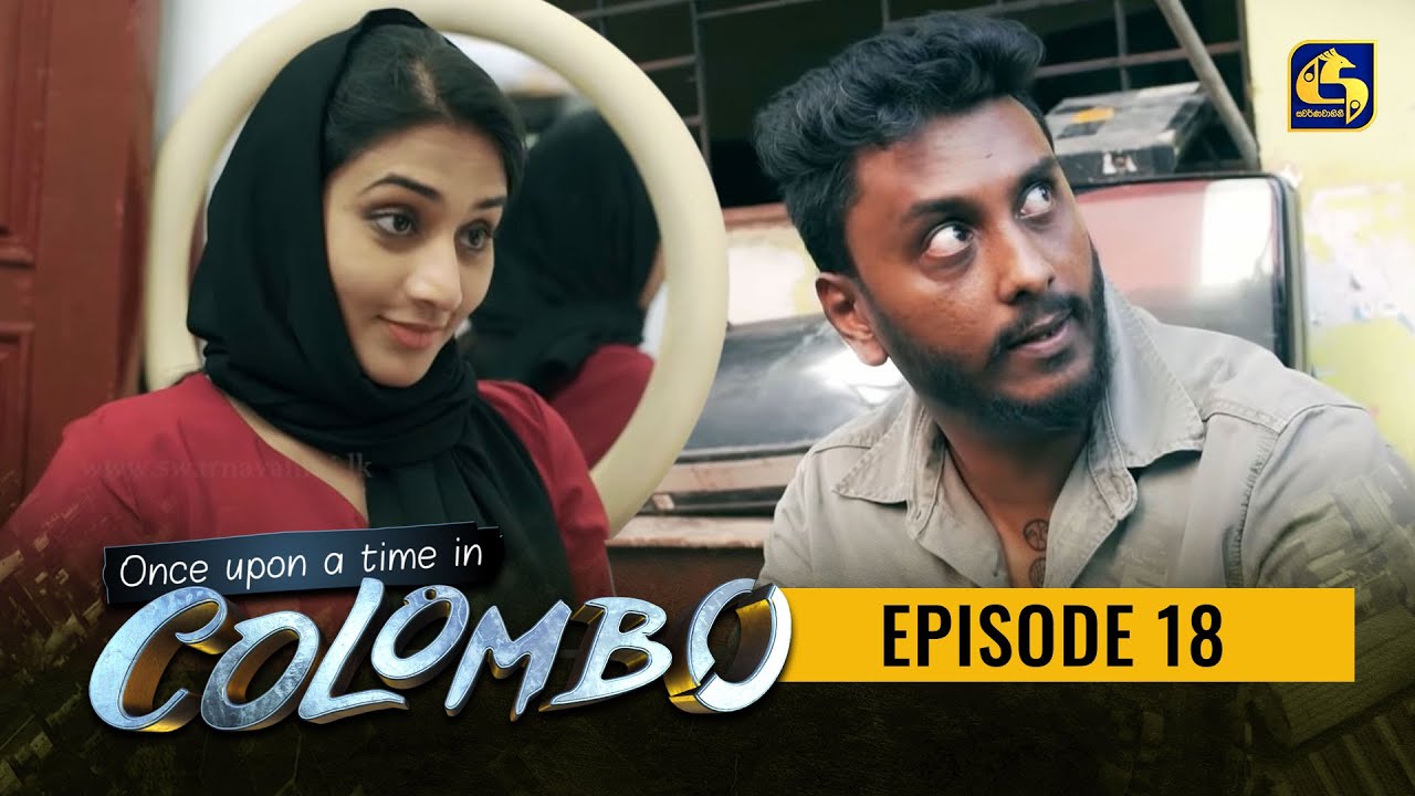 Once upon a time in COLOMBO ll Episode 18 || 12th December 2021