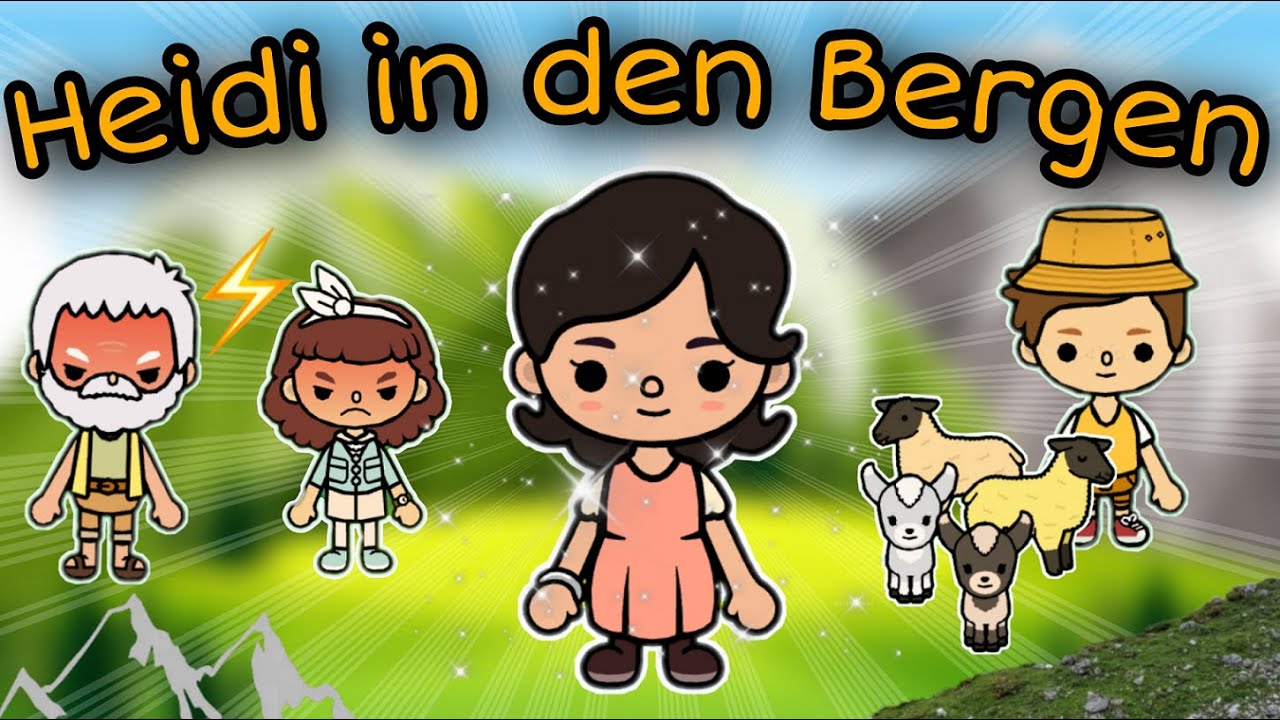 [TEIL 1] HEIDI IN DEN BERGEN 🏞  |  DIE ERSTE NACHT BEI GROßVATER | TOCA BOCA STORY DEUTSCH