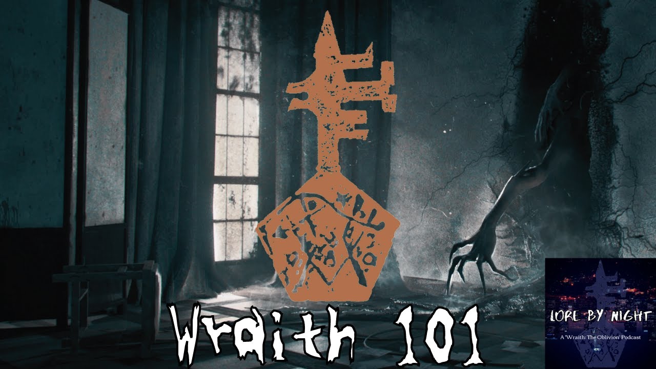 Episode 102: Wraith 101