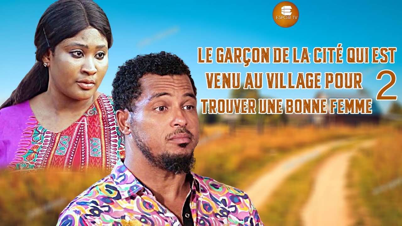 Le Garçon De La Ville Qui Est Venu Au Village Pour Trouver Une Bonne Femme 2 - Nigérians En Français